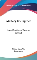 Military Intelligence: Identification Of German Aircraft 116318392X Book Cover