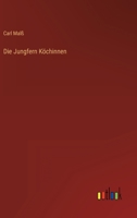 Die Jungfern Köchinnen 3563300631 Book Cover