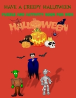Creepy Puzzle and Activity Book for Kids B0BGNMRHBS Book Cover