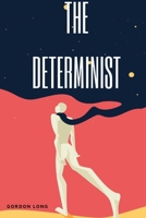 The Determinist 1777822912 Book Cover