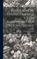 Physikalische Kristallographie Vom Standpunkt Der Strukturtheorie 102171528X Book Cover