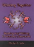 Working Together: Reading and Writing in Inclusive Classrooms 0872072983 Book Cover