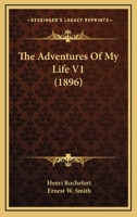 The Adventures Of My Life V1 110466030X Book Cover