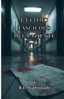 L'Ultimo Fascicolo Del Paziente (Italian Edition) B0GPCMMRB4 Book Cover