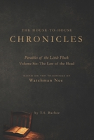 The Law of the Head (The House-to-House Chronicles: Parables of the Little Flock) B0HG88HWX3 Book Cover
