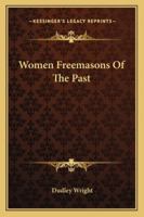 Women Freemasons Of The Past 1425332161 Book Cover