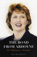 The Road from Ardoyne: The Making of a President 0863223338 Book Cover