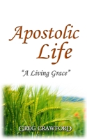 Apostolic Life: A Living Grace 1983906166 Book Cover