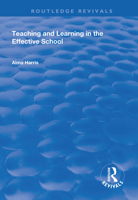 Teaching and Learning in the Effective School 0367027372 Book Cover