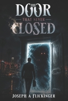 The Door That Never Closed (The Plane To The Otherside) B0H8QWRGWG Book Cover