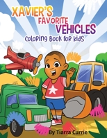 Xavier's Favorite Vehicles: A Coloring Book for Kids 0578959313 Book Cover