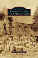 Communities of the Kathleen Area 1467114545 Book Cover