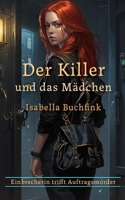 Der Killer und das Mädchen (German Edition) B0D8HSWQ5G Book Cover