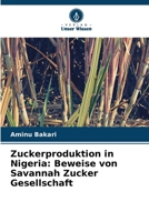 Zuckerproduktion in Nigeria: Beweise von Savannah Zucker Gesellschaft (German Edition) 6207662253 Book Cover
