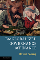 The Globalized Governance of Finance 1108468594 Book Cover