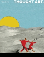 Thought Art Magazine Issue 04 110577287X Book Cover