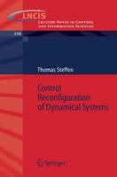 Control Reconfiguration of Dynamical Systems: Linear Approaches and Structural Tests (Lecture Notes in Control and Information Sciences) 3540257306 Book Cover