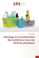 Moulage et caractérisation des matériaux issus des déchets plastiques 3841662862 Book Cover