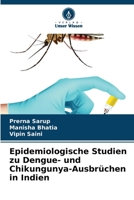 Epidemiologische Studien zu Dengue- und Chikungunya-Ausbrüchen in Indien (German Edition) 620809545X Book Cover