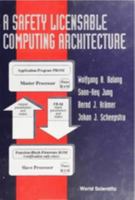 A Safety Licensable Computing Architecture B000LTRA6C Book Cover