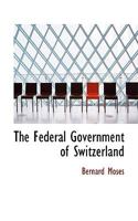 The Federal Government of Switzerland 1289355320 Book Cover