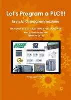 Let's Program a PLC!!! Esercizi di programmazione in TIA Portal V15 S7-1200/1500 e PLC modelli S7300-400 WinCC flexible per HMI edizione 2018 0244984522 Book Cover