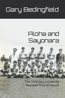 Aloha and Sayonara: The 1940 Keio University Baseball Tour of Hawaii B09WQB2NLL Book Cover