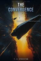 The Convergence: A Tactical Military Science Fiction LitRPG (Scar Commander Book 3) B0GYJCWFM9 Book Cover