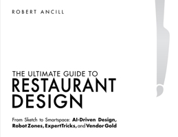 The Ultimate Guide to Restaurant Design B0GF6M8FVX Book Cover