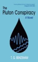 The Pluton Conspiracy 0595526721 Book Cover