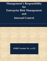 Management's Responsibility for Enterprise Risk Management and Internal Control: OMB Circular No. A-123 1542438616 Book Cover