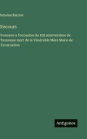 Discours: Prononce a l'occasion du 192 anniversiare de l'heureuse mort de la Vénérable Mère Marie de l'Incarnation (French Edition) 356301809X Book Cover