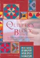 The Quilter's Block Bible: The Essential Illustrated Reference - 150 Traditional and Contemporary Block Designs 1903975484 Book Cover