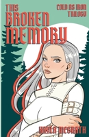 This Broken Memory (Cold as Iron) 1738226506 Book Cover