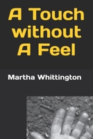 A Touch without A Feel B08GVLWGW9 Book Cover