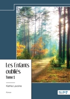Les Enfants oubliés - Tome 1 (French Edition) B0D44M4SZT Book Cover