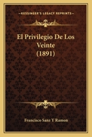 El Privilegio De Los Veinte (1891) 1168061083 Book Cover