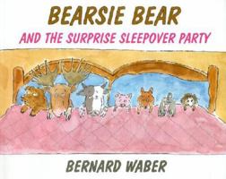 Bearsie Bear and the Surprise Sleepover Party 0618125418 Book Cover