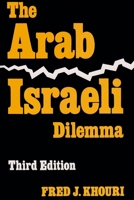 The Arab-Israeli Dilemma (Contemporary Issues in the Middle East) 0815623402 Book Cover