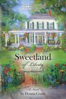 Sweetland of Liberty Bed & Breakfast 1493570366 Book Cover