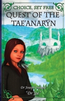 Quest of the Tae'anaryn (Choice: Set Free) 0645899909 Book Cover