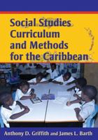 Social Studies Curriculum And Methods for the Caribbean 976640125X Book Cover