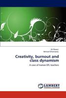 Creativity, burnout and class dynamism 3659149969 Book Cover