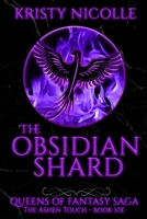 The Obsidian Shard: A Dark Urban Fantasy Romance 1911395165 Book Cover