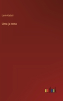 Unta ja totta (Finnish Edition) 3368915142 Book Cover