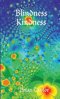 Blindness Kindness 1409222772 Book Cover