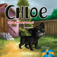 Chloe The Dog Nobody Wanted. B08JDTR2VP Book Cover