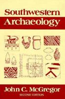 SOUTHWESTERN ARCHAEOLOGY 0252009894 Book Cover