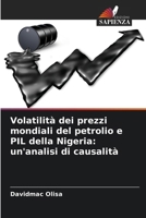 Volatilità dei prezzi mondiali del petrolio e PIL della Nigeria: un'analisi di causalità (Italian Edition) 6209732402 Book Cover