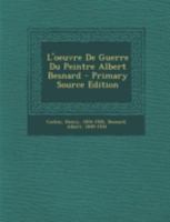 L'Oeuvre de Guerre Du Peintre Albert Besnard B0BMMB63LN Book Cover
